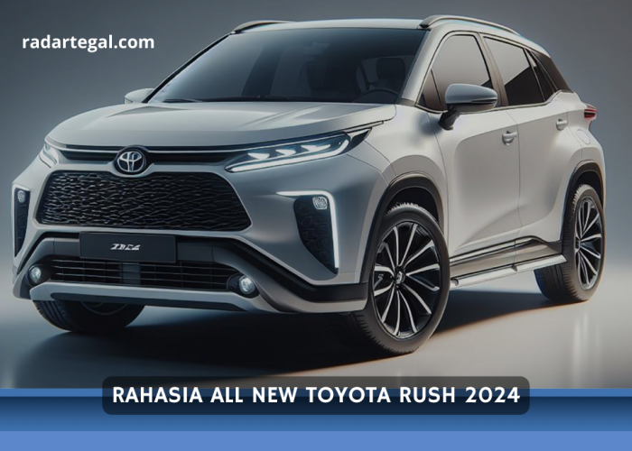 Rahasia All New Toyota Rush 2024 yang Bikin Calon Pembeli Tertarik, Pesaingnya Harus Ekstra Hati-hati