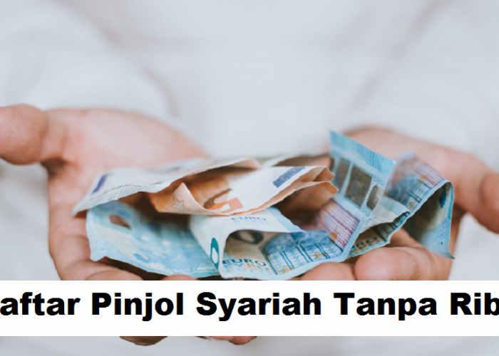 7 Daftar Pinjol Syariah Tanpa Riba, Solusi Finansial yang Transparan dan Sesuai Syariah