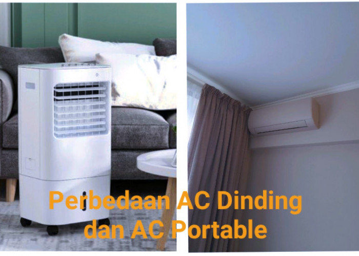 Perbedaan AC Dinding dan AC Portable, Nomor 5 Sangat Dipertimbangkan Pembeli