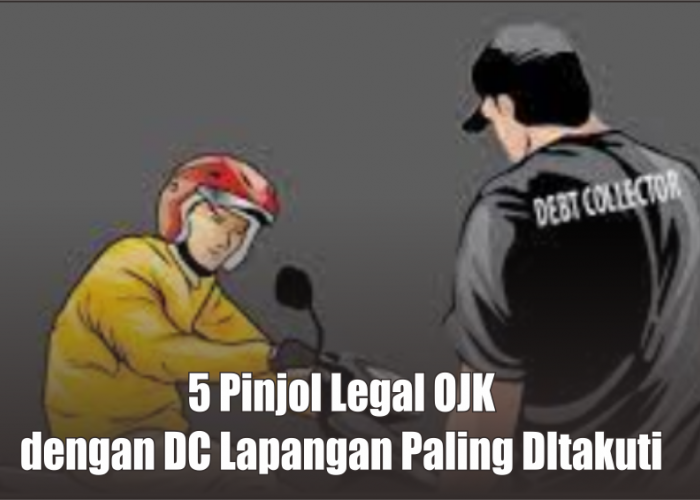Awas! 5 Pinjol Legal OJK Ini Punya DC Lapangan Paling Ditakuti Nasabah se Indonesia, Galbay 1 Bulan Auto Cemas