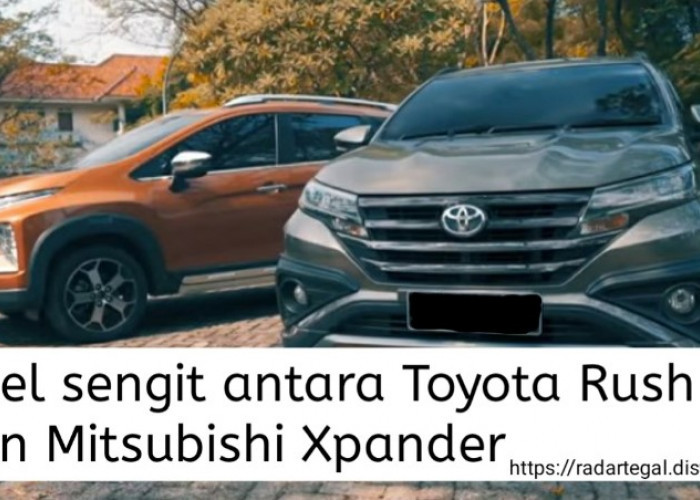 Duel Sengit Toyota Rush dan Mitsubishi Xpander, Mobil paling Dicari Keluarga Indonesia