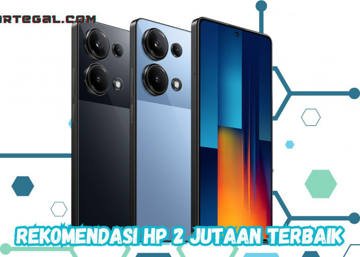 Pilih Mana? Ini 12 Rekomendasi HP 2 Jutaan Terbaik 2024 Desain Modern