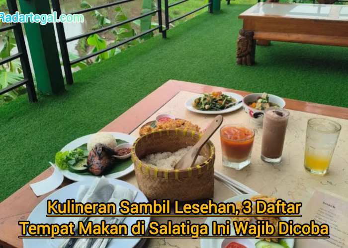 Kulineran Sambil Lesehan, 3 Tempat Makan di Salatiga Ini Wajib Dicoba