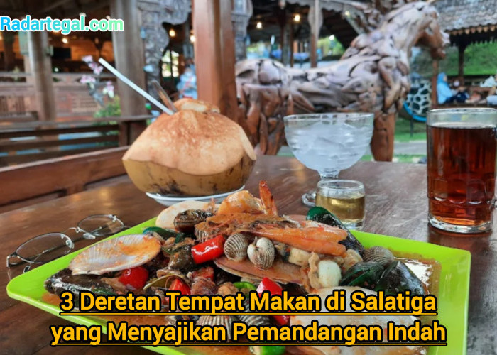 3 Deretan Tempat Makan di Salatiga yang Menyajikan Pemandangan Indah