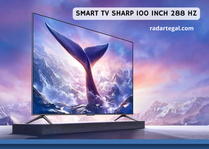 Smart TV Sharp 100 Inci 288hz, seperti Nonton Bioskop di Rumah dan Sangat Cocok untuk Bermain Game