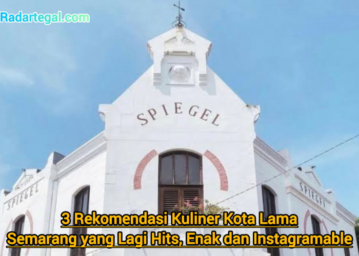 3 Rekomendasi Kuliner Kota Lama Semarang yang Lagi Hits, Enak dan Instagramable