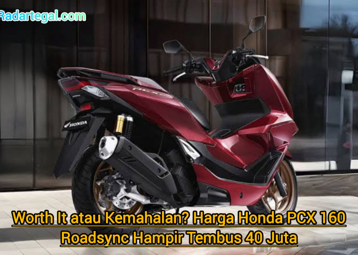 Worth It atau Kemahalan? Harga Honda PCX 160 Roadsync Hampir Tembus 40 Juta