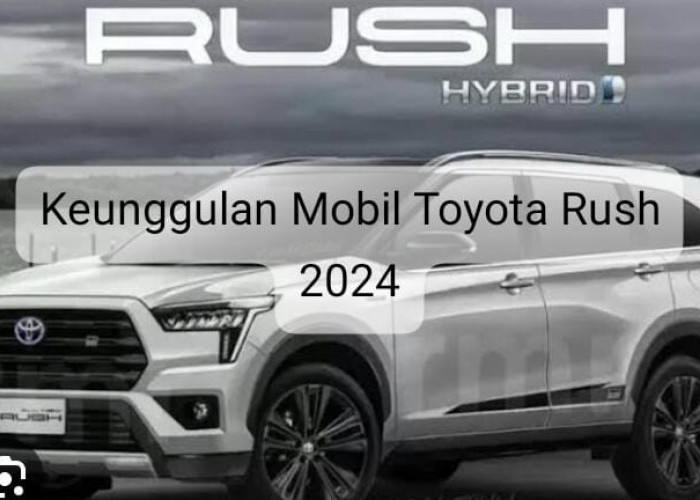 Mobil Toyota Rush 2024 Dibanderol Mulai Rp250 Juta, Siap-siap Terpikat