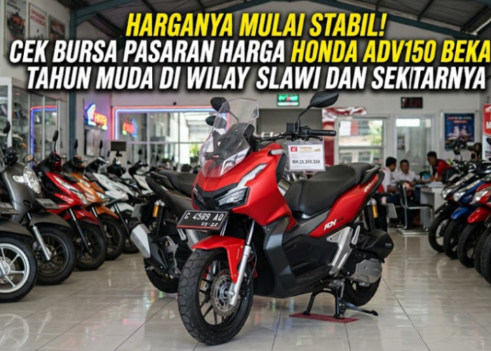 Harganya Mulai Stabil! Cek Bursa Pasaran Harga Honda ADV 150 Bekas Tahun Muda di Wilayah Slawi dan Sekitarnya