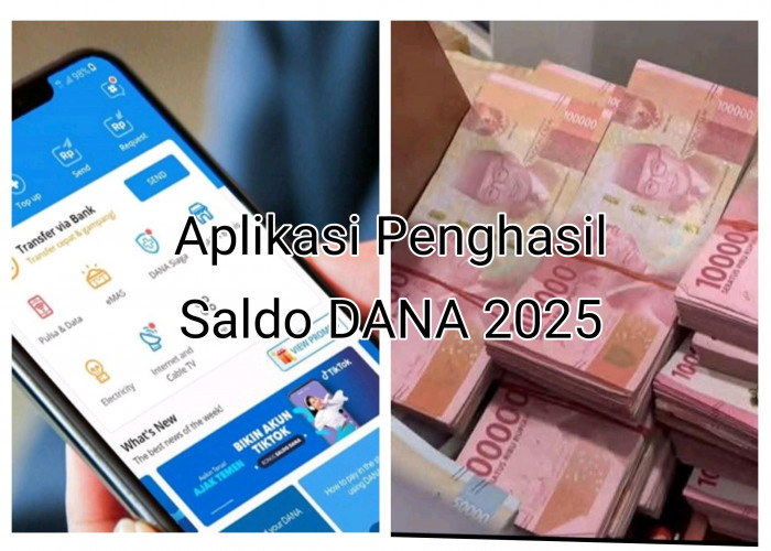 Bisa Buat Jajan, 9 Aplikasi Penghasil Saldo DANA 2025 Cocok Buat yang Malas Keluar 