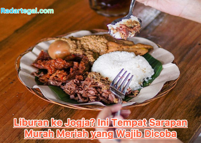 Liburan ke Jogja? Inilah 10 Rekomendasi Tempat Sarapan Murah Meriah yang Wajib Dicoba