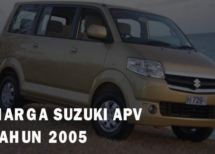 Masih Memikat Hati Bapak-bapak, Segini Harga Suzuki APV 2005 Sekarang
