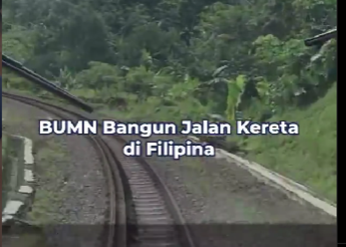 Hebat! 2 BUMN Indonesia Buat Jalan Kereta di Filipina Totalnya Mencapai Rp.8 Triliun