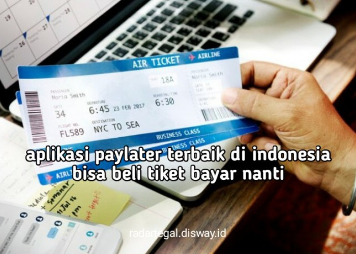 7 Aplikasi Paylater Terbaik di Indonesia, Beli Tiket Pesawat dan Cek In Hotel Bisa Bayar Belakangan