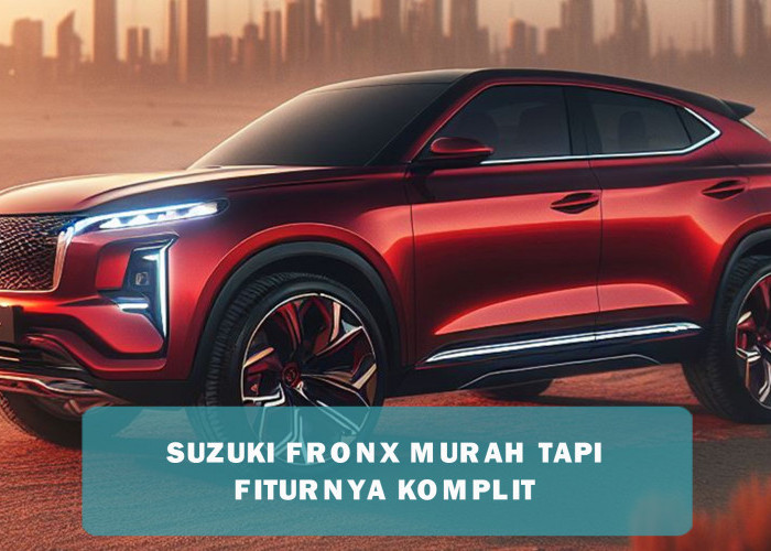 Fitur Suzuki Fronx 2024 Komplit Tapi kok Harganya Semurah Ini?