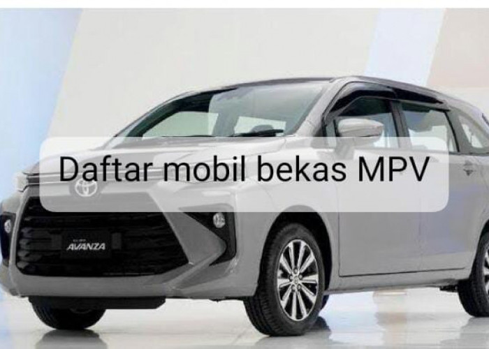 Daftar Mobil Bekas MPV 100 Jutaan Terbaik, Pilih yang Sesuai Budget