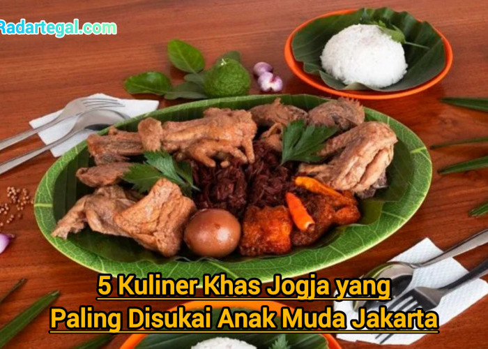 5 Kuliner Khas Jogja yang Paling Disukai Anak Muda Jakarta
