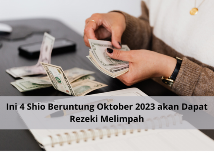 4 Shio Beruntung Oktober 2023, Bakal Dapet Rezeki Melimpah dan Keuangan Stabil