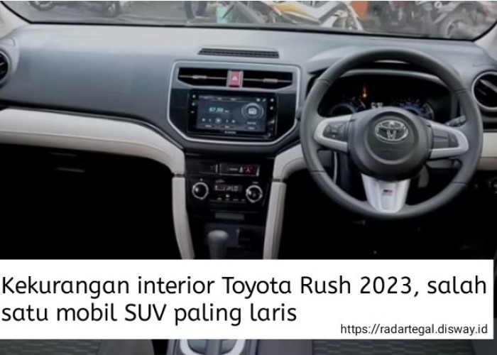4 Kekurangan Interior Toyota Rush 2023, Walaupun Bagasinya Terbatas Mobil SUV Ini Tetap Paling Laris