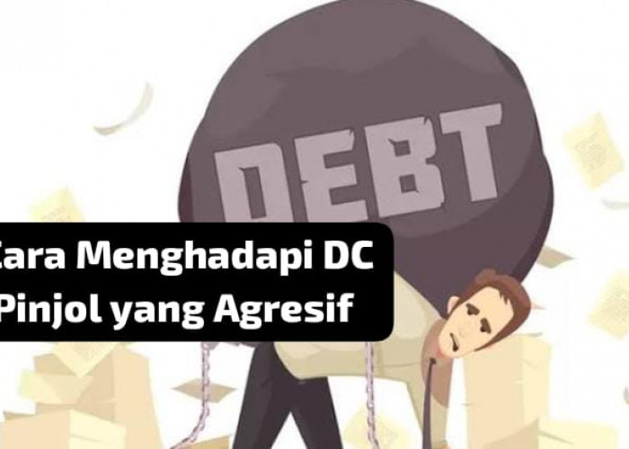 Jangan Takut, Ini 6 Cara Menghadapi DC Pinjol yang Agresif dan Dijamin Gak Bakal Dateng Lagi