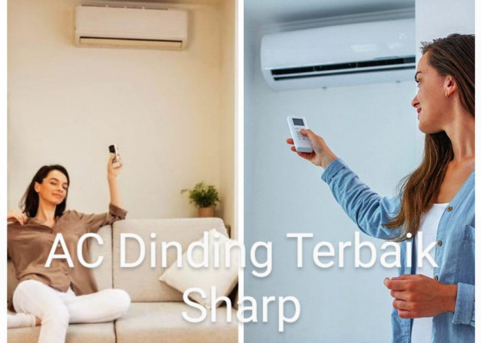 AC Dinding Terbaik Sharp, Ahlinya Ruangan Sejuk untuk Tingkatkan Kenyamanan Aktivitas Anda