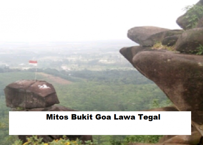 Mitos Bukit Goa Lawa Tegal, Banyak Munculkan Peristiwa Aneh Salah satunya soal Manusia Berbulu 