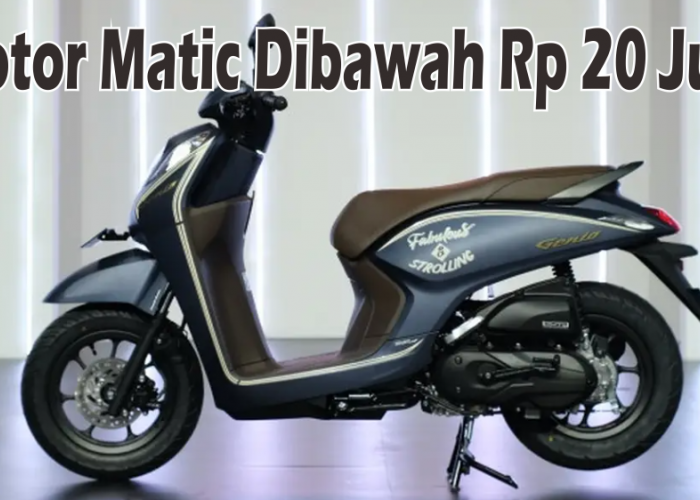 3 Motor Matic dengan Harga Dibawah Rp20 Juta, Performa Oke Desain Kekinian