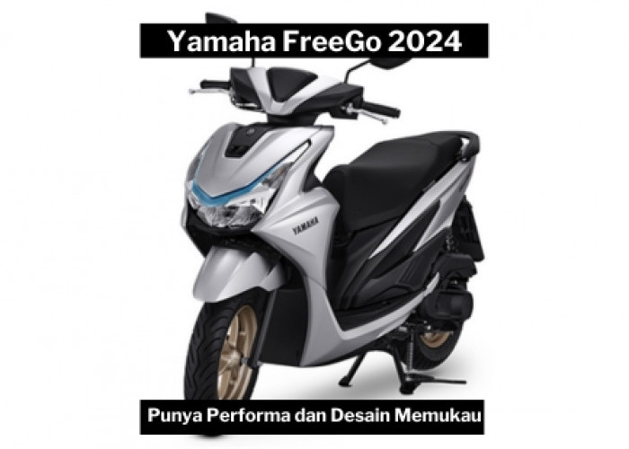 Era Baru Skuter Matic, Yamaha FreeGo 2024 Tawarkan Pengalaman Berkendara yang Lain dari Biasanya