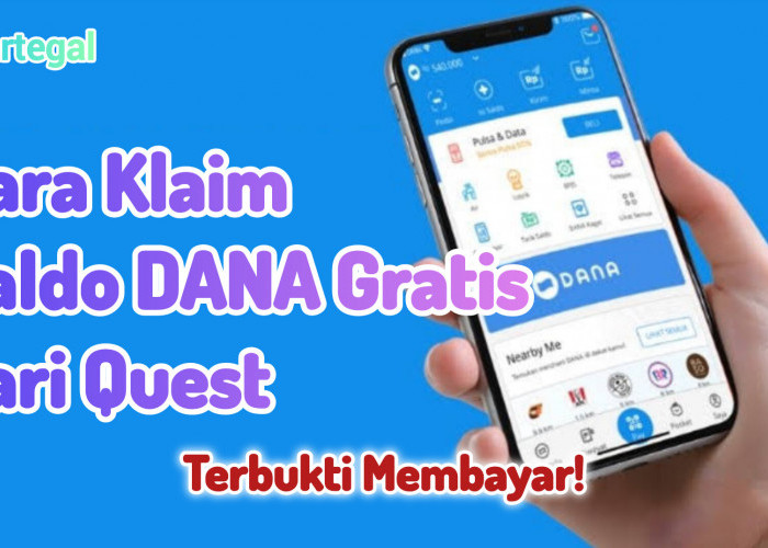 Tips Anti Gagal Klaim Saldo DANA Gratis dari Quest, Buruan Coba!