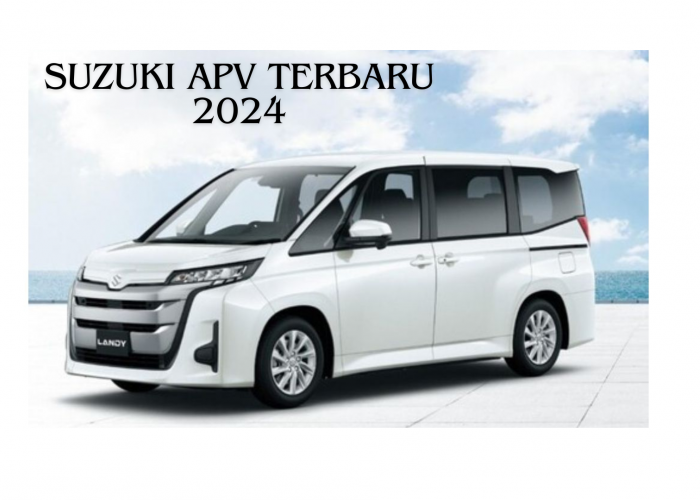 Suzuki APV Terbaru 2024 Bikin Geger, Desain Mirip SUV Dilengkapi Fitur Andalan dan Performa Kece Badai