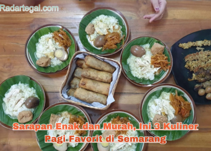 Sarapan Enak dan Murah, Ini 3 Kuliner Pagi Favorit di Semarang