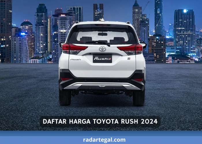 Transformasinya Bikin Ngiler, Ini Daftar Harga Toyota Rush 2024 Beserta Kelebihannya