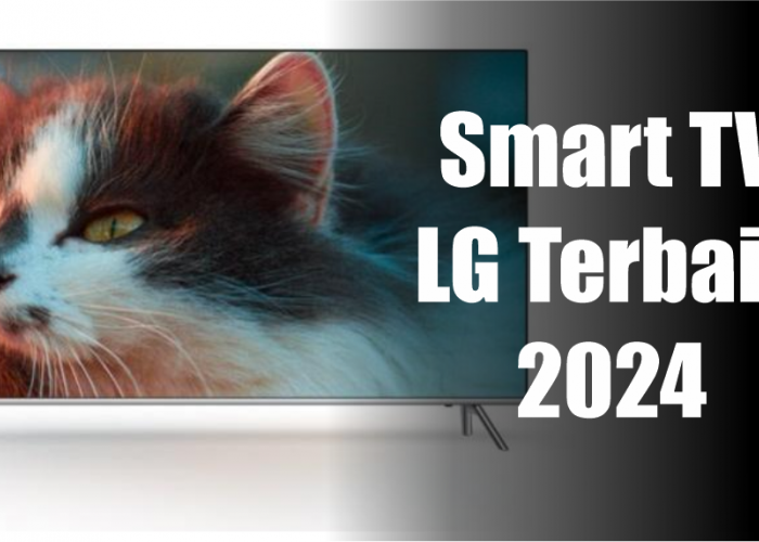3 Smart TV LG 32 Inch Terbaik Sepanjang 2024, Pengalaman Menonton Imersif Layaknya TV 10 Jutaan