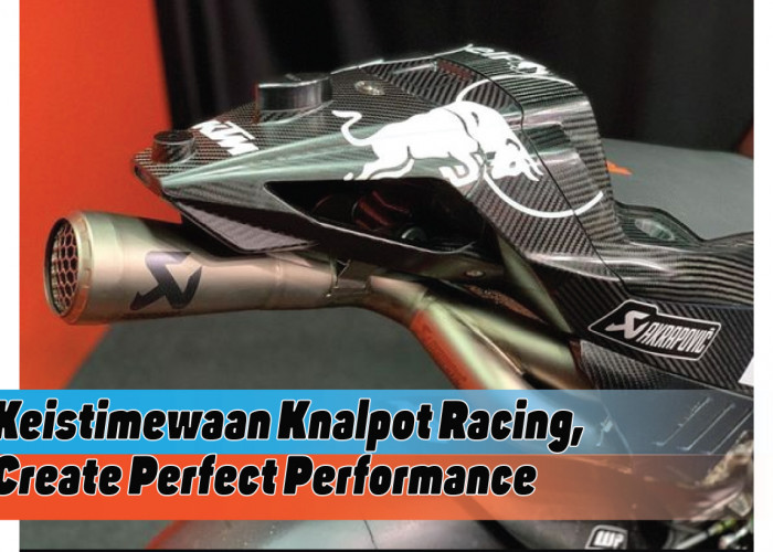 Keistimewaan Knalpot Racing di Arena Balap Dunia, Benarkah Bisa Dongkrak Performa Mesin?