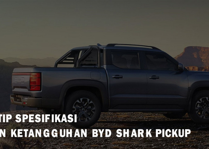 Mobil Jepang Ketar Ketir! BYD Shark Pickup Diklaim Bisa Tempuh Ratusan KM Tanpa Emisi