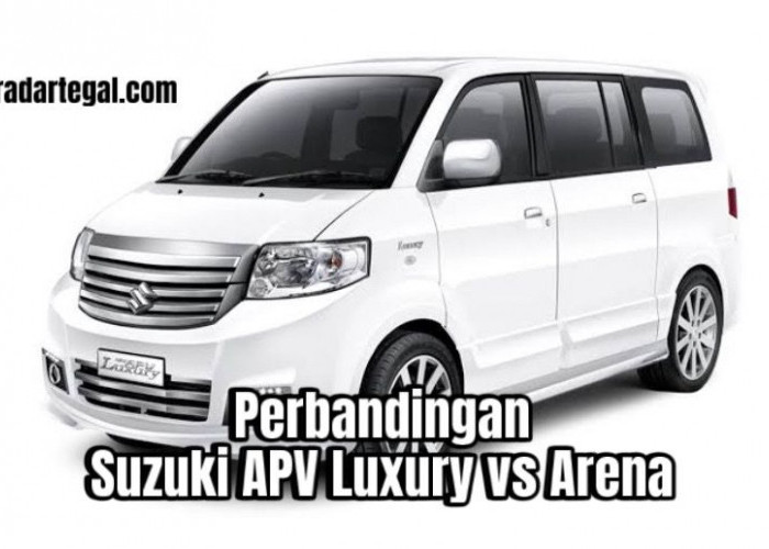 Perbandingan Suzuki APV Luxury vs Arena, Mana yang Performanya Lebih Unggul?