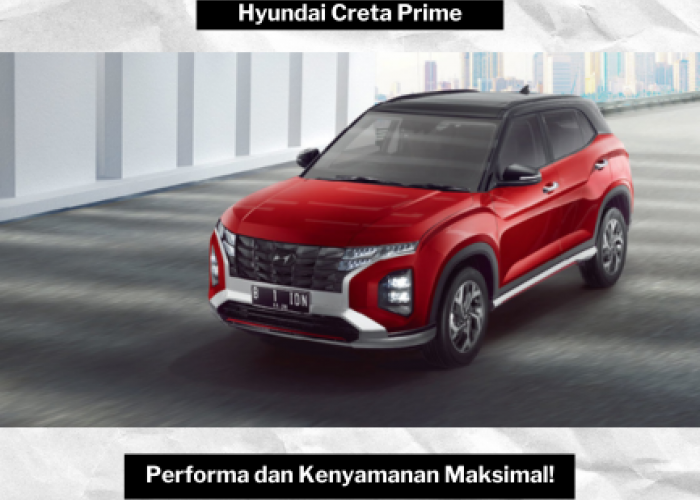 Hyundai Creta Prime, Perpaduan Performa dan Kenyamanan untuk Pengalaman Berkendara yang Tak Terlupakan
