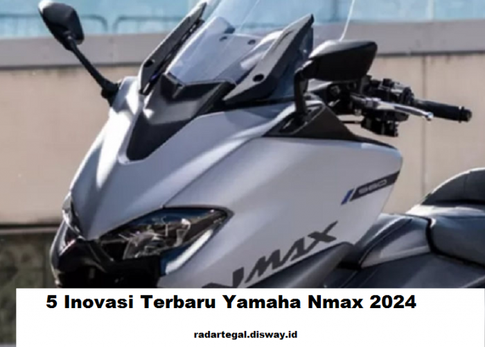  Bongkar 4 Inovasi Menarik dari Yamaha Nmax 2024 Terbaru yang Membuat Pesaingnya Semakin Keder