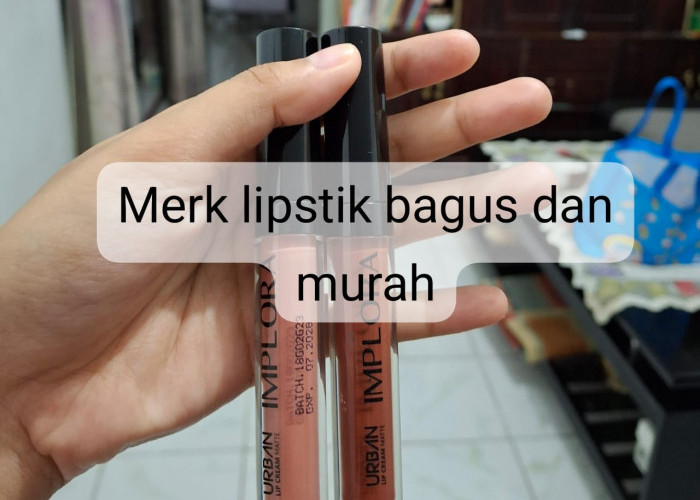 5 Merk Lipstik Bagus dan Murah, Cocok Banget  untuk  Remaja!