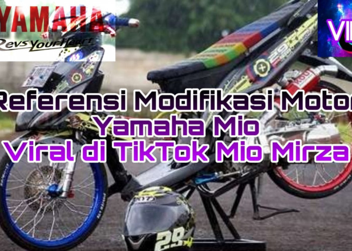 Referensi Modifikasi Motor Yamaha Mio yang Viral di TikTok