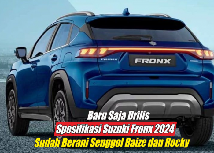 Ancaman Spesifikasi Suzuki Fronx 2024 Semakin Berani, Raize dan Rocky Disenggol Habis-habisan