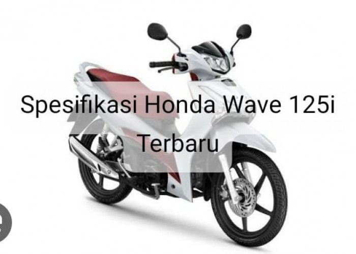 Intip Spesifikasi Honda Wave 125i, Irit BBM Tenaga Spek Dewa