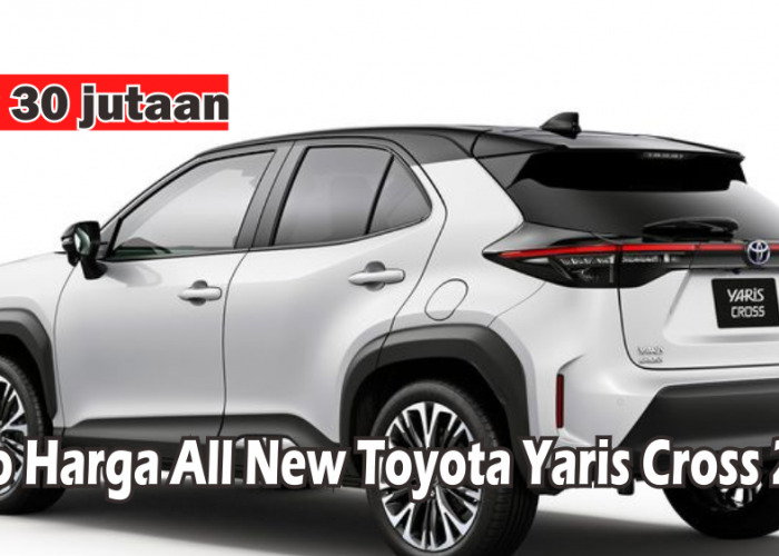 Info Harga All New Toyota Yaris Cross 2023, Mobil Mewah  dengan Suara Mesin Lembut