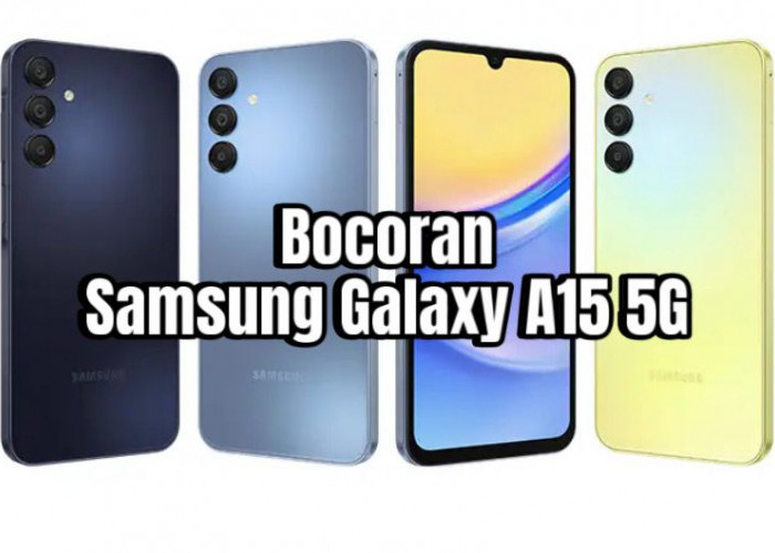 Bocoran Samsung Galaxy A15 5G yang Akan Hadir di Awal 2024, Harga Rp4 Jutaan dengan 3 Kamera Super Jernih 
