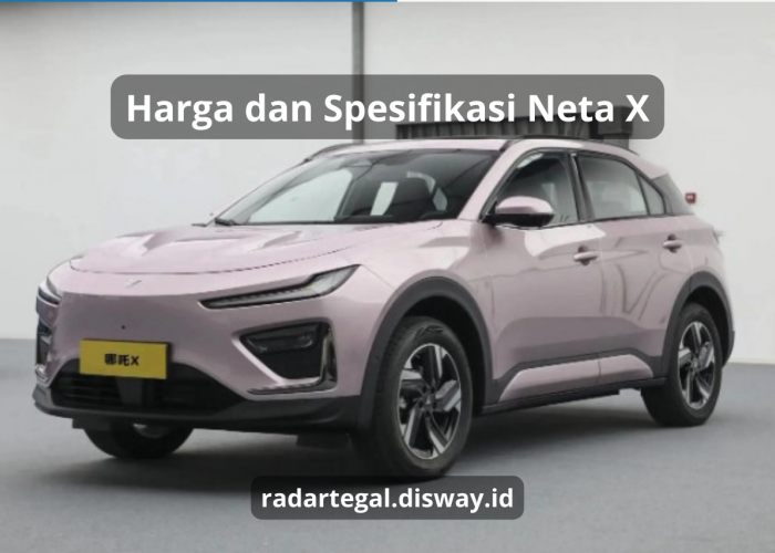 Harga dan Spesifikasi Neta X, Mobil SUV Listrik Baru 2024 yang Siap Kalahkan Wuling