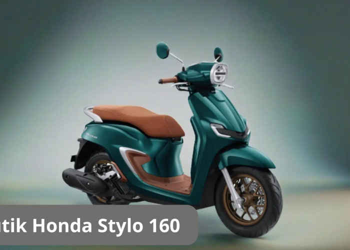 Skutik Honda Stylo 160, Punya Performa Tangguh dengan Tampilan Klasik dengan Desain yang Modern