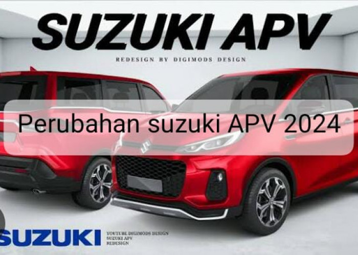 Intip Perubahan Suzuki APV 2024, Kualitas Lebih Gahar 