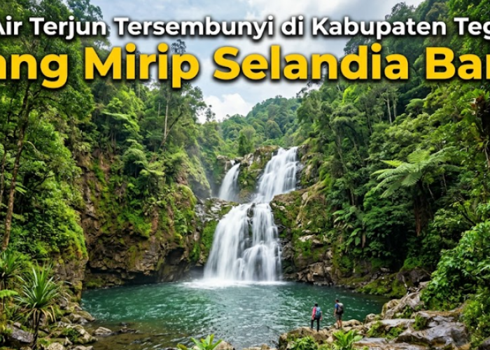 5 Air Terjun Tersembunyi di Kabupaten Tegal yang Mirip Selandia Baru