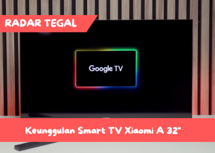 Punya Sejuta Fitur, Smart TV Xiaomi A 32 Menjadi Televisi Paling Diburu