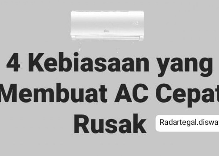 Hindari 4 Kebiasaan yang Bisa Membuat AC Cepat Rusak, Salah Satunya Menutupi Semua Ventilasi 